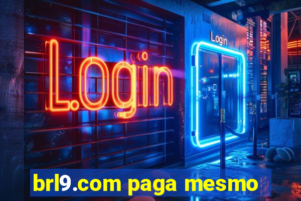 brl9.com paga mesmo